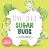 9781732156845-1732156840-Five Little Sugar Bugs (The Smile Series)