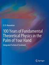 9783030510831-3030510832-100 Years of Fundamental Theoretical Physics in the Palm of Your Hand: Integrated Technical Treatment