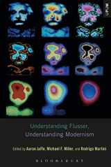 9781501348433-1501348434-Understanding Flusser, Understanding Modernism (Understanding Philosophy, Understanding Modernism)