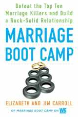 9780451476777-0451476778-Marriage Boot Camp: Defeat the Top 10 Marriage Killers and Build a Rock-Solid Relationship
