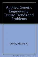 9780815509257-0815509251-Applied genetic engineering: Future trends and problems