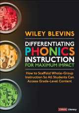 9781071894279-1071894277-Differentiating Phonics Instruction for Maximum Impact: How to Scaffold Whole-Group Instruction So All Students Can Access Grade-Level Content (Corwin Literacy)