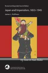 9780924304828-0924304820-Japan and Imperialism, 1853-1945 - By James L. Huffman