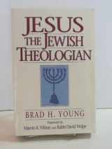 9781565630604-1565630602-Jesus the Jewish Theologian