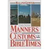 9780802459510-080245951X-New Manners in Customs of Bible Times