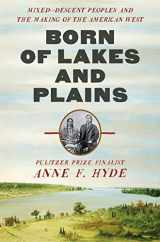 9780393634099-0393634094-Born of Lakes and Plains: Mixed-Descent Peoples and the Making of the American West
