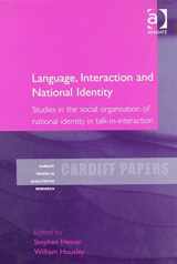 9780754615835-0754615839-Language, Interaction and National Identity: Studies in the Social Organisation of National Identity in Talk-in-Interaction (Cardiff Papers in Qualitative Research)