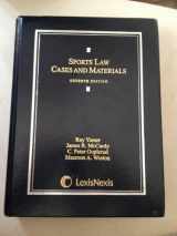 9781422485538-1422485536-Sports Law: Cases and Materials (2011)