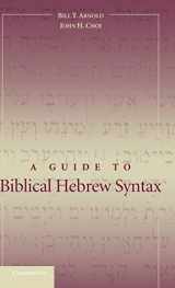 9780521826099-0521826098-A Guide to Biblical Hebrew Syntax