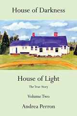 9781481712385-1481712381-House of Darkness House of Light: The True Story Volume Two