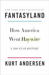 9781400067213-1400067219-Fantasyland: How America Went Haywire: A 500-Year History