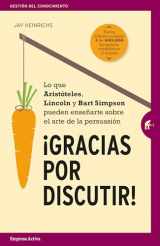 9788492921829-849292182X-Gracias por discutir: Lo que Aristóteles, Lincoln y los Simpson pueden enseñarte sobre el arte de la persuasión (Spanish Edition)