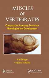 9781578086825-1578086825-Muscles of Vertebrates: Comparative Anatomy, Evolution, Homologies and Development
