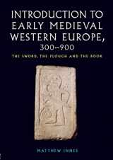 9780415215077-0415215072-An Introduction to Early Medieval Western Europe, 300-900: The Sword, the Plough and the Book