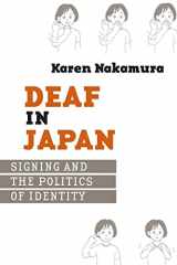 9780801473562-080147356X-Deaf in Japan: Signing and the Politics of Identity