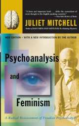 9780465046089-0465046088-Psychoanalysis And Feminism: A Radical Reassessment Of Freudian Psychoanalysis