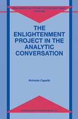 9780792350149-0792350146-The Enlightenment Project in the Analytic Conversation (Philosophical Studies in Contemporary Culture, 4)
