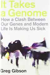 9780137137466-013713746X-It Takes a Genome: How a Clash Between Our Genes and Modern Life Is Making Us Sick