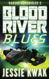 9781946592309-1946592307-Blood River Blues (Nanshe Chronicles)