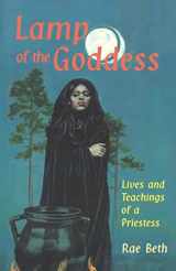 9780877288480-0877288488-Lamp of the Goddess: Lives and Teachings of a Priestess
