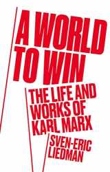 9781786635044-1786635046-A World to Win: The Life and Works of Karl Marx