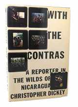 9780671532987-0671532987-With the Contras: A Reporter in the Wilds of Nicaragua