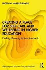 9780367700522-0367700522-Creating a Place for Self-care and Wellbeing in Higher Education (Wellbeing and Self-care in Higher Education)