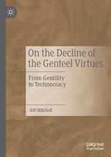 9783030203566-3030203565-On the Decline of the Genteel Virtues: From Gentility to Technocracy