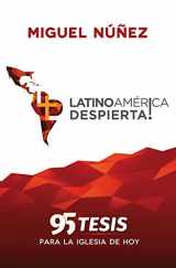 9781944586454-1944586458-¡Latinoamérica Despierta! 95 Tesis para la Iglesia de Hoy (Spanish Edition)
