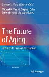 9789048139989-9048139988-The Future of Aging: Pathways to Human Life Extension