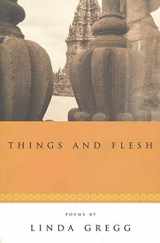 9781555972936-1555972934-Things and Flesh: Poems