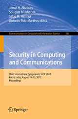 9783319229140-3319229141-Security in Computing and Communications: Third International Symposium, SSCC 2015, Kochi, India, August 10-13, 2015. Proceedings (Communications in Computer and Information Science, 536)
