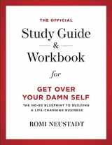 9780578828831-0578828839-The Official Study Guide & Workbook for Get Over Your Damn Self