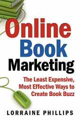 9780982276556-0982276559-Online Book Marketing: The Least Expensive, Most Effective Ways to Create Book Buzz