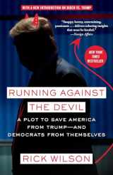 9780593137604-0593137604-Running Against the Devil: A Plot to Save America from Trump--and Democrats from Themselves