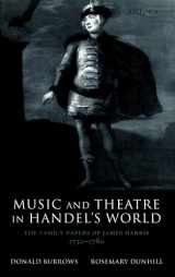 9780198166542-0198166540-Music and Theatre in Handel's World: The Family Papers of James Harris 1732-1780