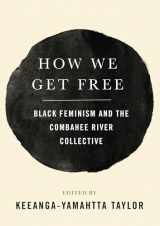 9781608468553-1608468550-How We Get Free: Black Feminism and the Combahee River Collective