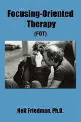 9780595398300-0595398308-FOCUSING-ORIENTED THERAPY: (FOT)