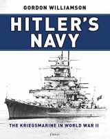 9781472847928-147284792X-Hitler's Navy: The Kriegsmarine in World War II