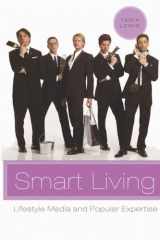 9780820486789-0820486787-Smart Living: Lifestyle Media and Popular Expertise (Popular Culture and Everyday Life)