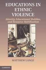 9781107602373-1107602378-Educations in Ethnic Violence: Identity, Educational Bubbles, and Resource Mobilization