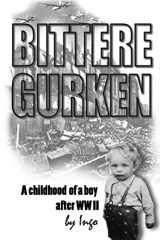 9781985735231-1985735237-Bittere Gurken: A Boy's Childhood after the War