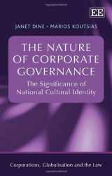 9781845427009-1845427009-The Nature of Corporate Governance: The Significance of National Cultural Identity (Corporations, Globalisation and the Law series)