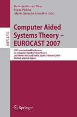 9783540758662-3540758666-Computer Aided Systems Theory - EUROCAST 2007: 11th International Conference on Computer Aided Systems Theory, Las Palmas de Gran Canaria, Spain, ... (Lecture Notes in Computer Science, 4739)