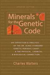9780911311853-0911311858-Minerals for the Genetic Code: An Exposition & Anaylsis of the Dr. Olree Standard Genetic Periodic Chart & the Physical, Chemical & Biological Connection