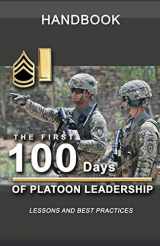 9781072701972-1072701979-The First 100 Days of Platoon Leadership Handbook: Lessons and Best Practices