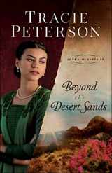 9780764237324-0764237322-Beyond the Desert Sands: (A Christian Historical Romance Series Set in Early 1900's New Mexico) (Love on the Santa Fe)