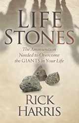 9781642797275-1642797278-Life Stones: The Ammunition Needed to Overcome the Giants in Your Life