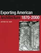 9780415299152-0415299152-Exporting American Architecture 1870-2000 (Planning, History and Environment Series)