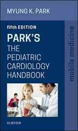 9780323262101-0323262104-Park's The Pediatric Cardiology Handbook: Mobile Medicine Series, 5e